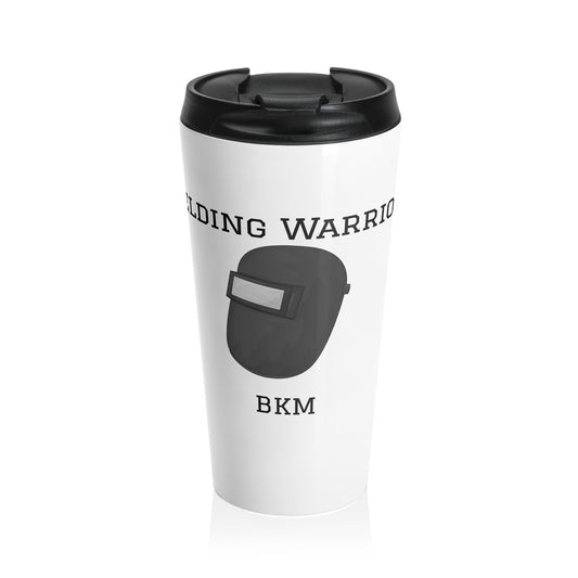 “Welding Warrior” Travel Mug