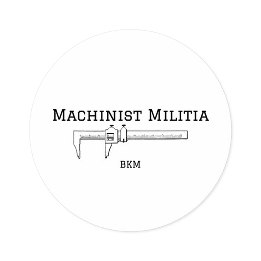 “Machinist Militia” Round Stickers